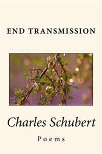 End Transmission: Poems