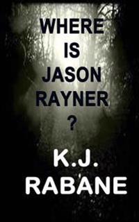 Where Is Jason Rayner?