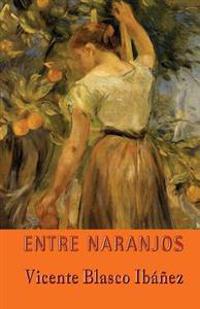 Entre naranjos / Between Orange Trees