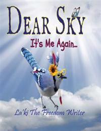Dear Sky, It's Me Again