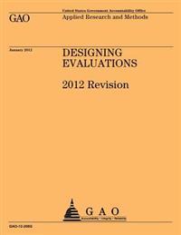 Designing Evaluations: 2012 Revision