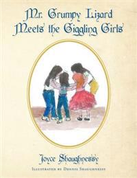 Mr. Grumpy Lizard Meets the Giggling Girls