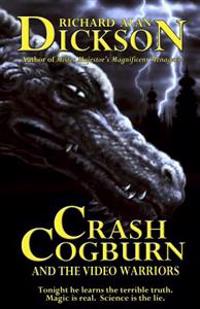 Crash Cogburn and the Video Warriors