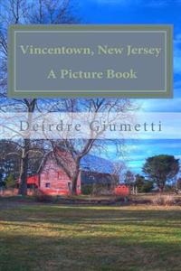 Vincentown, New Jersey: A Picture Book