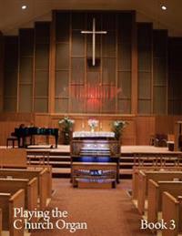 Playing the Church Organ