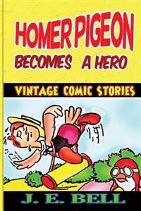 Homer Pigeon Becomes a Hero