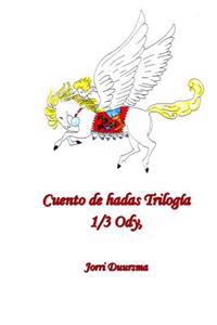 Cuento de hadas Trilogia: 1/3 Ody
