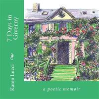 7 Days in Giverny: a poem