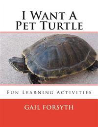 I Want A Pet Turtle