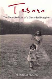 Tesoro: The Treasured Life of a Discarded Daughter