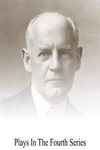 Plays in the Fourth Series