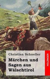 Märchen und Sagen aus Wälschtirol