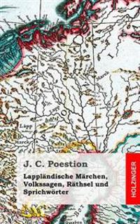 Lappländische Märchen, Volkssagen, Räthsel und Sprichwörter