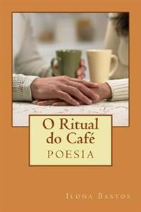 O Ritual do Café: poesia
