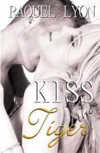 Kiss the Tiger: Parkside Avenue Book #1