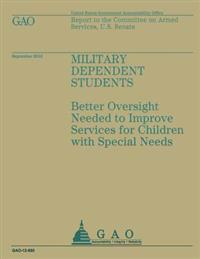 Military Dependent Students: Better Oversight Needed to Improve Service for Children with Special Needs