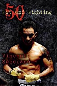 50: Fit and Fighting