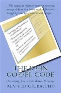 The John Gospel Code: Unveiling The Contraband Message