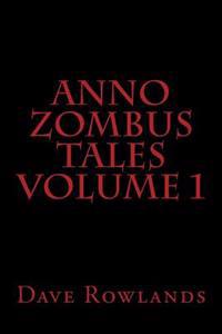 Anno Zombus Tales Volume 1