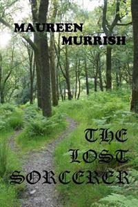 The Lost Sorcerer: A Novella