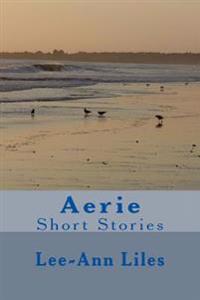 Aerie: Short Stories