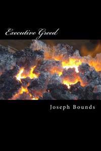 Executive Greed: Removing the Excessive Compensation Stigma