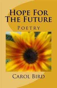 Hope For The Future: Poetry