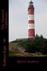 Spirit Seekers: The Haunted Lighthouse
