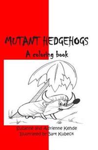 Mutant Hedgehogs