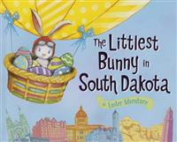 The Littlest Bunny in South Dakota: An Easter Adventure