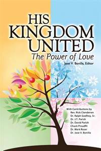 His Kingdom United: The Power of Love