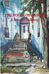 The House on Gaston: A Savannah Childhood