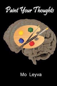 Paint Your Thoughts: Paint Your Thoughts