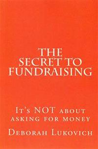 The Secret to Fundraising