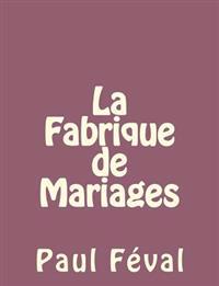 Bokomslag for "La Fabrique de Mariages"
