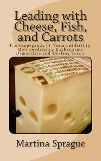 Leading with Cheese, Fish, and Carrots
