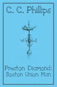 Preston Diamond: Boston Union Man