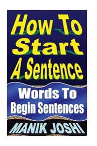 How To Start A Sentence