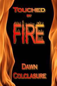 Touched by Fire: Poems
