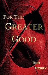 For the Greater Good