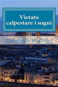 Vietato calpestare i sogni