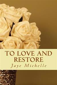 To Love and Restore