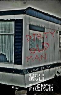 Dirty Old Man (a True Story)