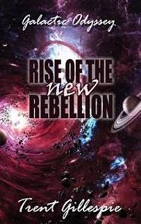 Rise of the New Rebellion