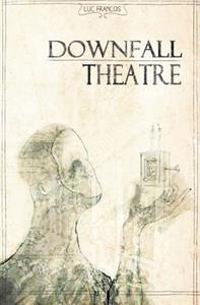 Downfall Theatre