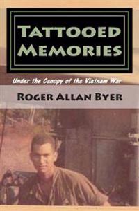 Tattooed Memories: Under the Canopy of the Vietnam War