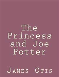 Bokomslag för "The Princess and Joe Potter"
