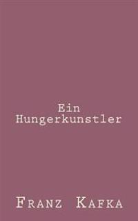 Ein Hungerkunstler
