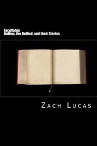 FaceValue: Bullies, the Bullied, and their Stories