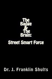 The Badge and the Brain: Street Smart Force